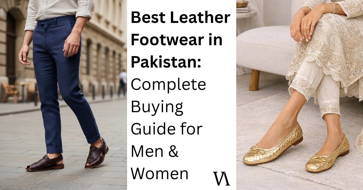 Best Leather Footwear in Pakistan: Complete Buying Guide for Men &amp; Women